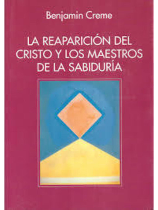 La Reaparición del Cristo y los Maestros de la Sabiduría