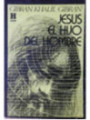 Jesús el Hijo del Hombre.