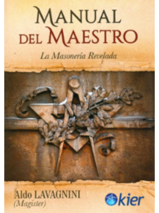 Manual del Maestro. La Masonería revelada