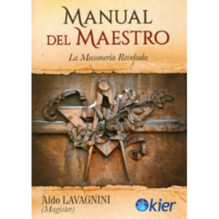 Manual del Maestro. La Masonería revelada