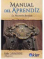 Manual del aprendiz, la Masonería revelada
