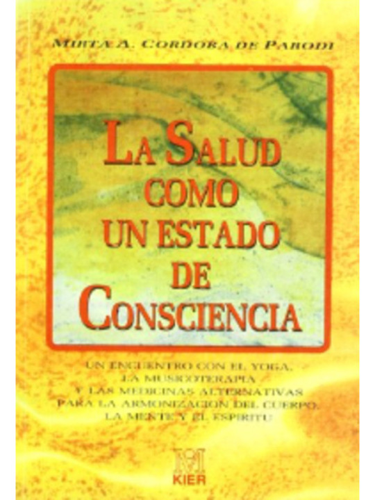 La Salud como un estado de Consciencia.