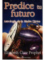 Predice tu Futuro. Astrología de la Madre Divina