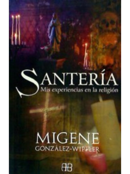 Santería, Mis Experiencias en la Religión
