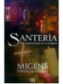 Santería, Mis Experiencias en la Religión