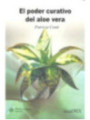 El poder Curativo del Aloe Vera