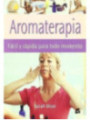 Aromaterapia Fácil y Rápida