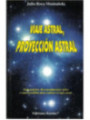 Viaje Astral, Proyección Astral
