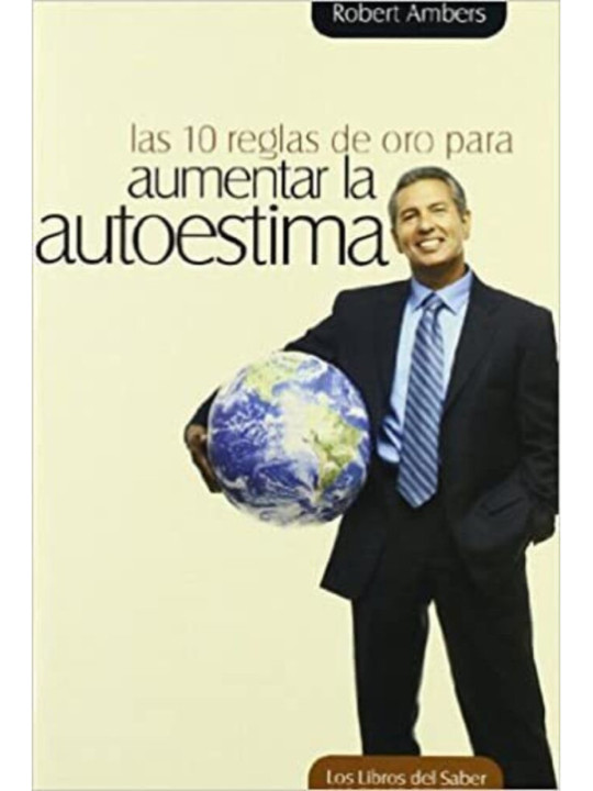 Las 10 Reglas de Oro para Aumentar la Autoestima