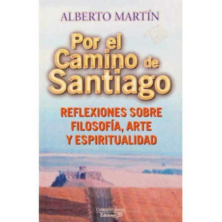 Por el Camino de Santiago, Reflexiones