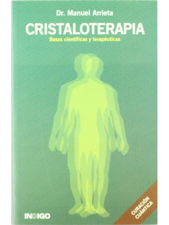 Cristaloterapia, bases Cientificas para Terapeutas