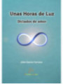 Unas Horas de Luz, Dictados de Amor