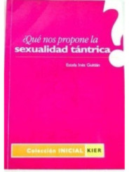 ¿Qué nos propone la Sexualidad Tántrica?