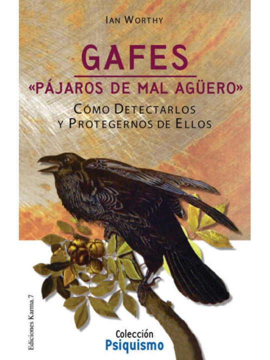 Gafes, Pájaros de mal Agüero