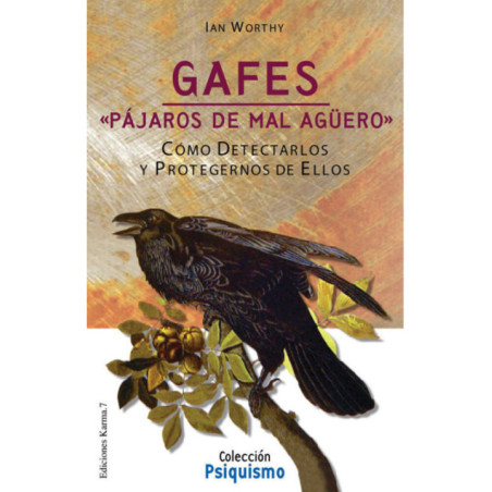 Gafes, Pájaros de mal Agüero