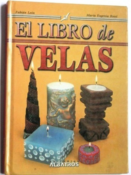 El libro de las velas.Consejos prácticos para crear velas