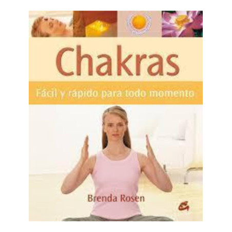 Chakras Fácil y Rápido para todo Momento