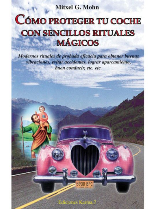Cómo Proteger tu coche con sencillos rituales Mágicos