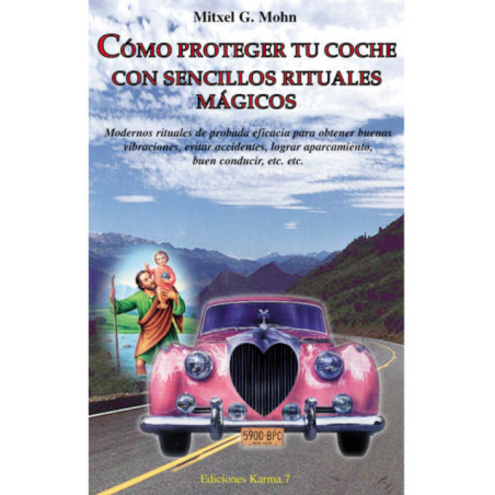 Cómo Proteger tu coche con sencillos rituales Mágicos