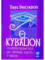 El Kybalion Tres Iniciados