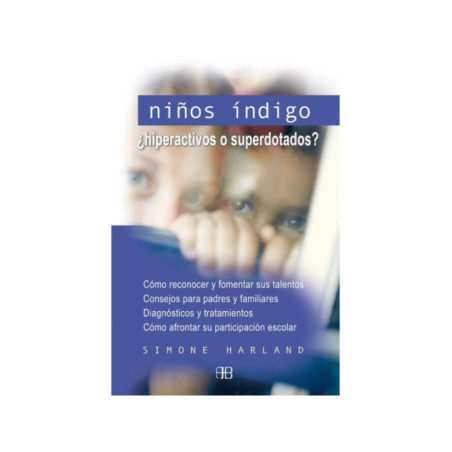 Niños Indigo, ¿Hiperactivos o Superdotados?