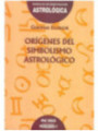 Orígenes del Simbolismo Astrológico