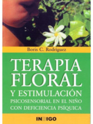 Terapia Floral y Estimulación psicosensorial en el niño con deficiencia psíquica